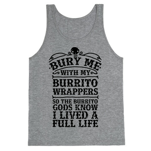 Bury Me With My Burrito Wrappers Tank Top