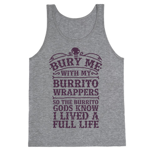 Bury Me With My Burrito Wrappers Tank Top