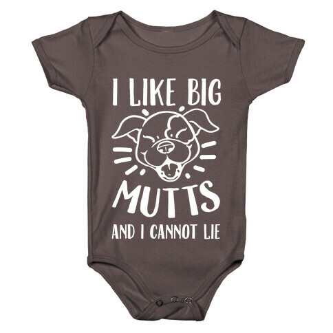 I Like Big Mutts and I Cannot Lie! Baby One-Piece