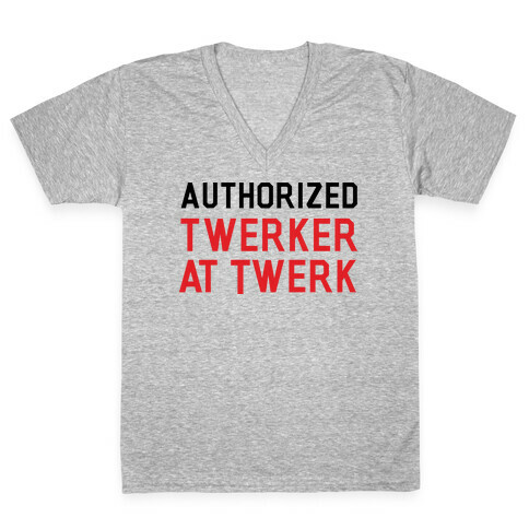 Authorized Twerker V-Neck Tee Shirt