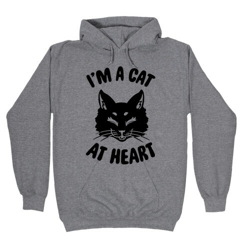 I'm a Cat at Heart Hooded Sweatshirt