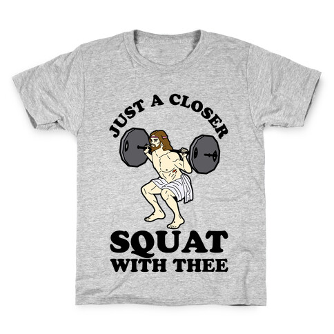 Just a Closer Squat With Thee Kids T-Shirt