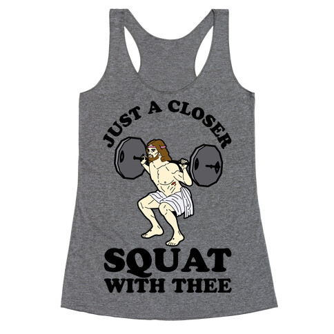 Just a Closer Squat With Thee Racerback Tank Top