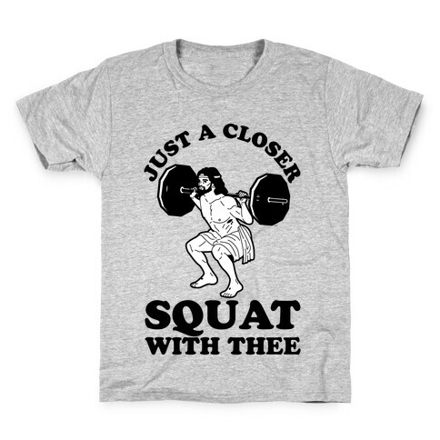 Just a Closer Squat With Thee Kids T-Shirt