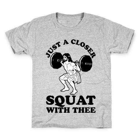 Just a Closer Squat With Thee Kids T-Shirt