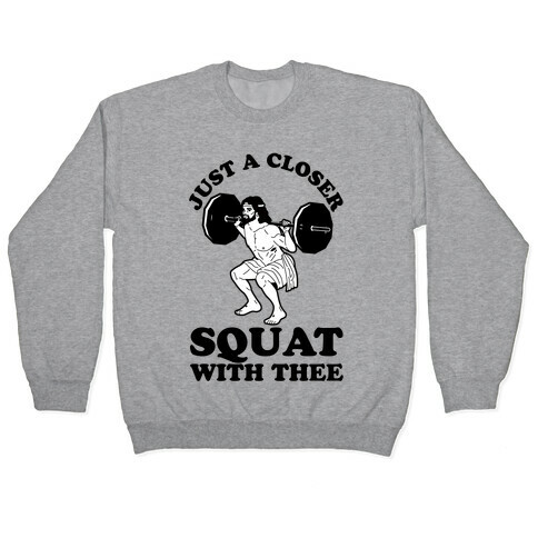 Just a Closer Squat With Thee Pullover