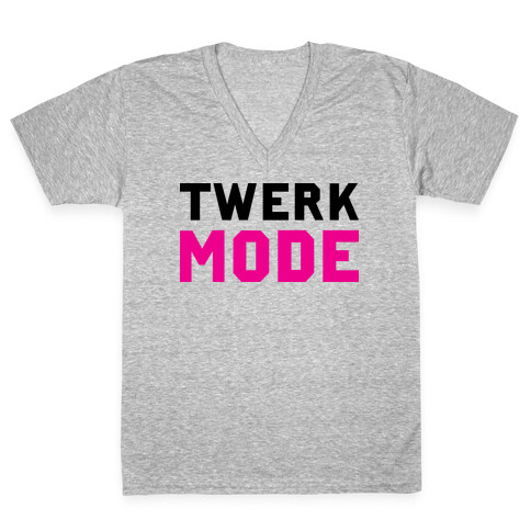 Twerk Mode V-Neck Tee Shirt