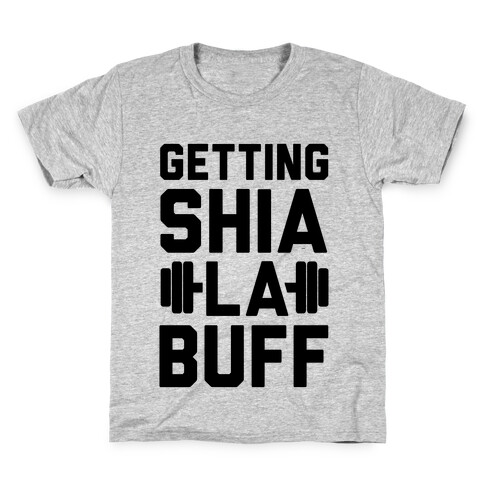Getting Shia La Buff Kids T-Shirt