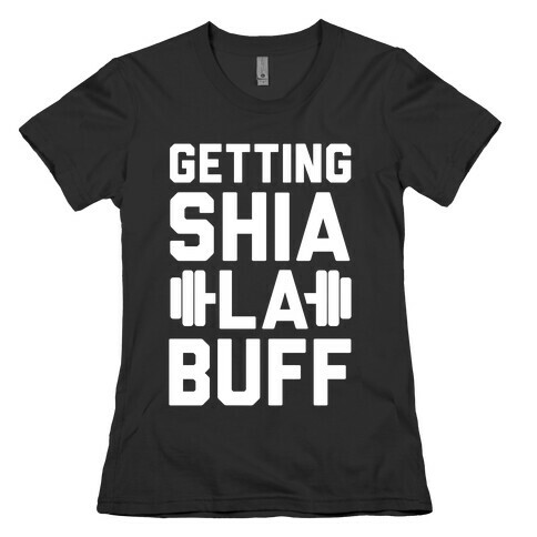 Getting Shia La Buff Womens T-Shirt
