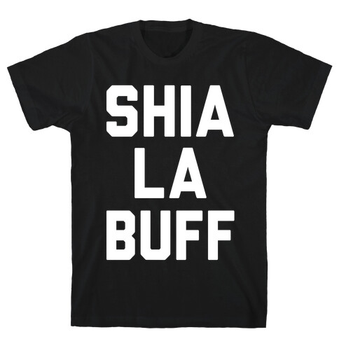 Shia La Buff T-Shirt