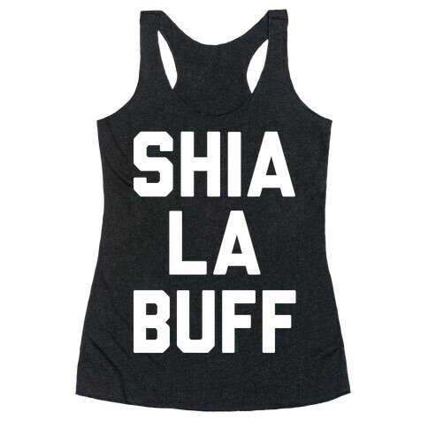 Shia La Buff Racerback Tank Top