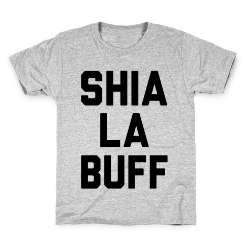 Shia La Buff Kids T-Shirt