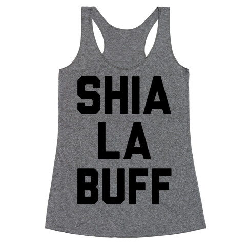 Shia La Buff Racerback Tank Top