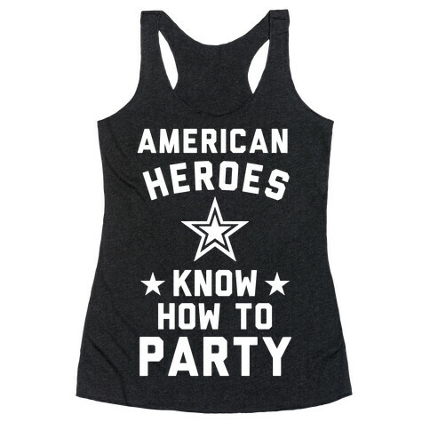 American Heroes Know How To Party (Army) Racerback Tank Top