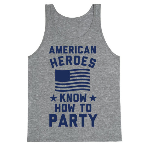 American Heroes Know How To Party Tank Top