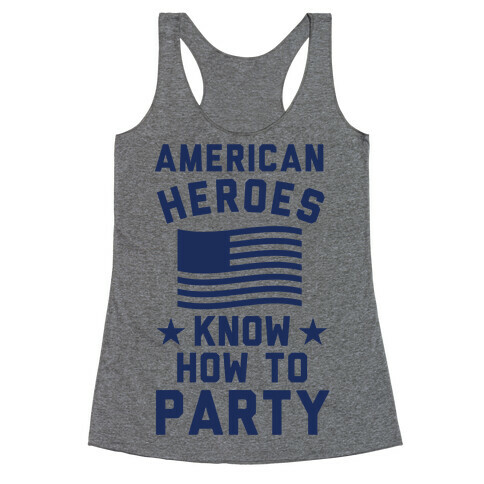 American Heroes Know How To Party Racerback Tank Top