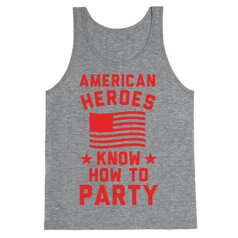 American Heroes Know How To Party Tank Top