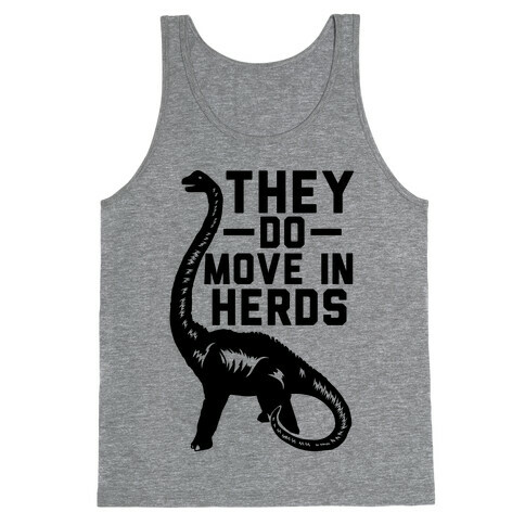 They Do Move in Herds Tank Top