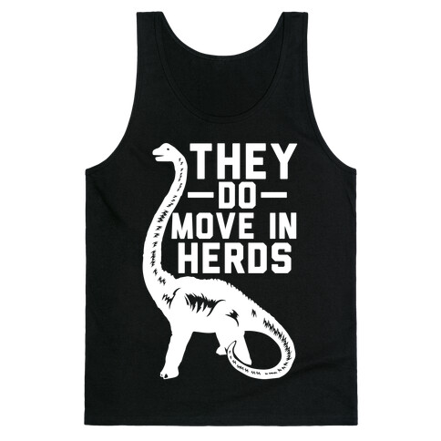 They Do Move in Herds Tank Top