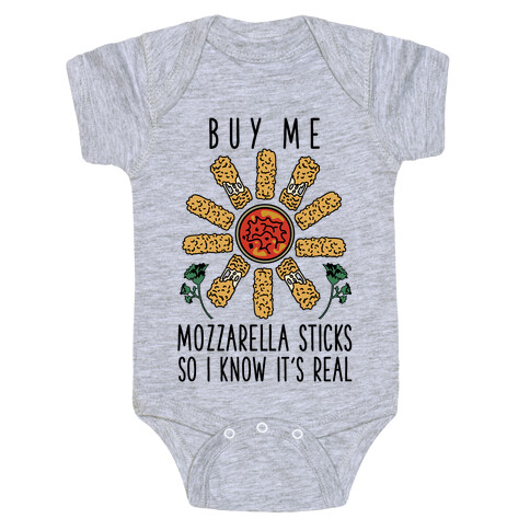 Buy Me Mozzarella Sticks So I Know It's Real Baby One-Piece