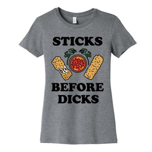 Sticks Before Dicks Womens T-Shirt