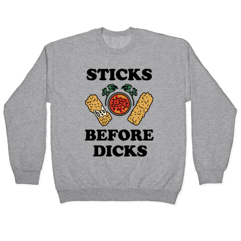 Sticks Before Dicks Pullover