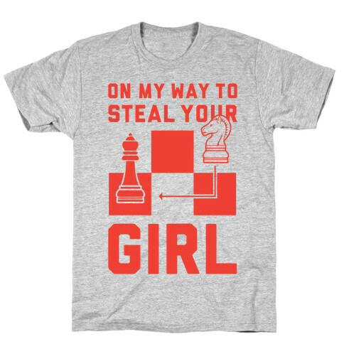 On My Way To Steal Your Girl Chess T-Shirt