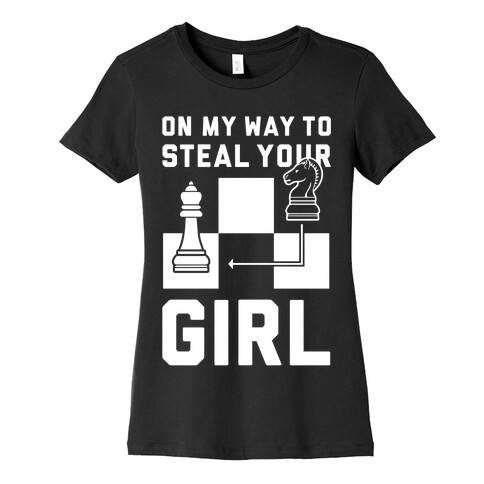 On My Way To Steal Your Girl Chess Womens T-Shirt