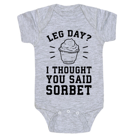 Leg Day? I Thought You Said Sorbet Baby One-Piece