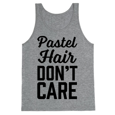 Pastel Hair Don't Care Tank Top