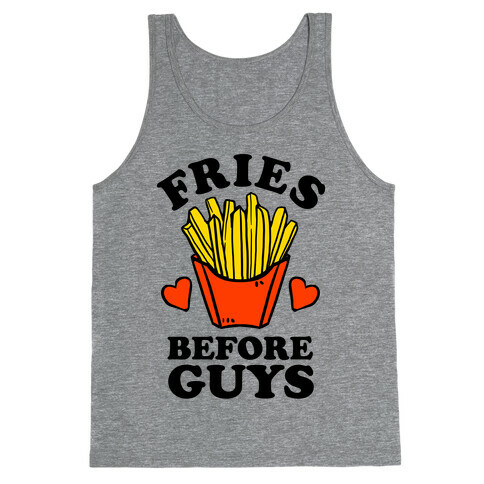 Fries Before Guys Tank Top
