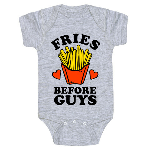 Fries Before Guys Baby One-Piece