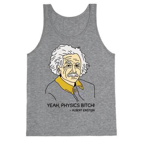 Yeah Physics Bitch Tank Top