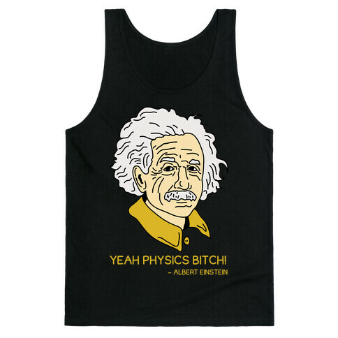Yeah Physics Bitch Tank Top