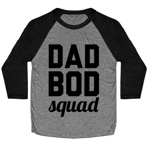 Dad Bod Squad Baseball Tee