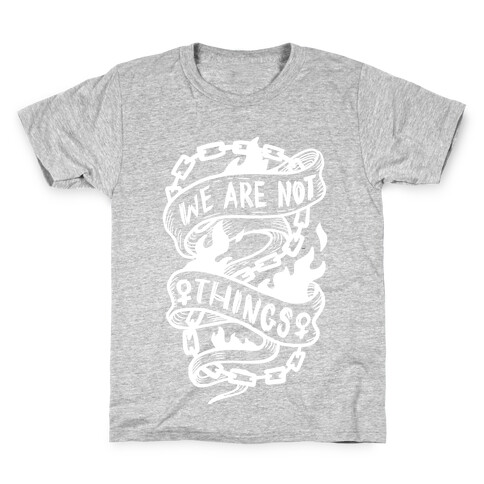 We Are Not Things Kids T-Shirt