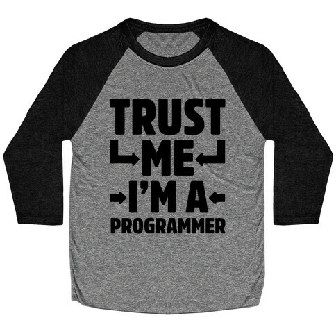 Trust Me I'm A Programmer Baseball Tee