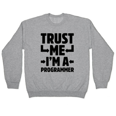 Trust Me I'm A Programmer Pullover
