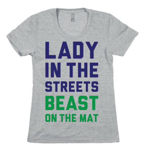 Lady In The Streets Freak On The Mat Womens T-Shirt