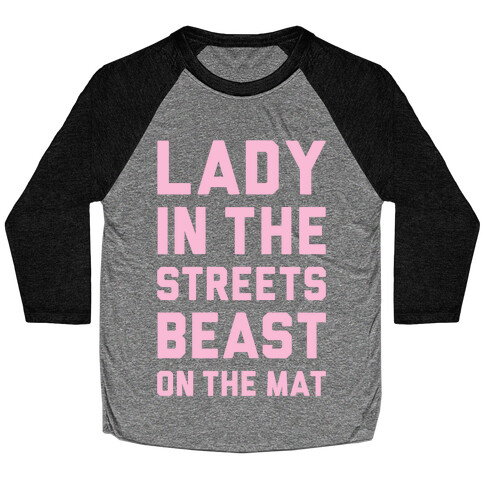 Lady In The Streets Freak On The Mat Baseball Tee