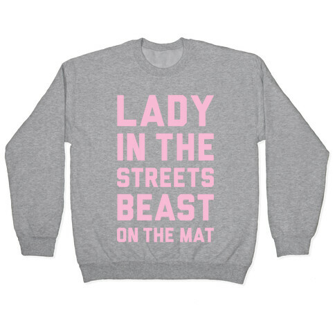 Lady In The Streets Freak On The Mat Pullover