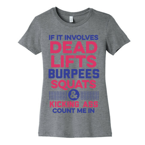 If It Involves Working Out Count Me In Womens T-Shirt