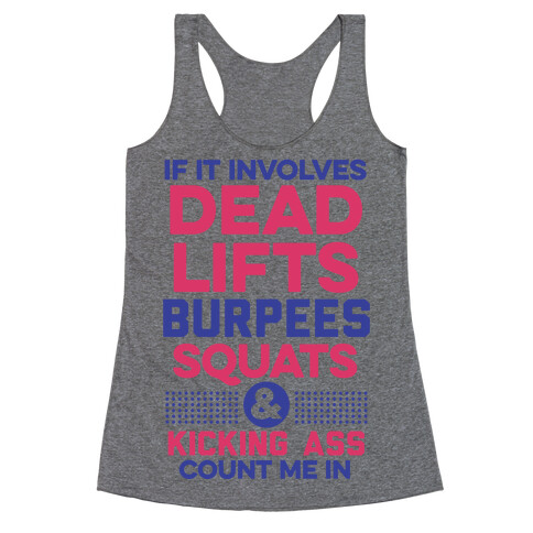 If It Involves Working Out Count Me In Racerback Tank Top