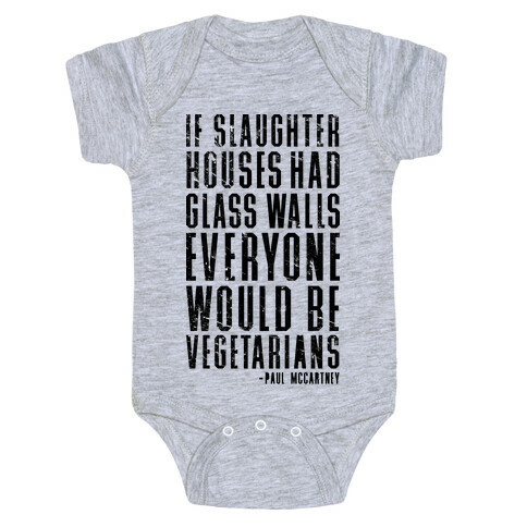 If Slaughter Houses Had Glass Walls Baby One-Piece