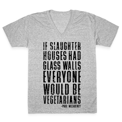 If Slaughter Houses Had Glass Walls V-Neck Tee Shirt