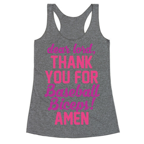 Dear Lord, Thank You For Baseball Biceps Racerback Tank Top