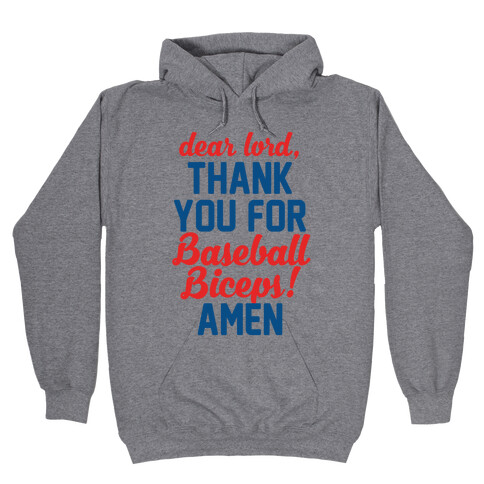 Dear Lord, Thank You For Baseball Biceps Hooded Sweatshirt