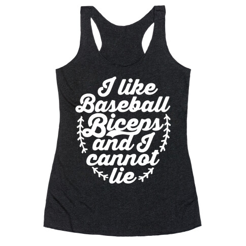 I Like Baseball Biceps and I Cannot Lie Racerback Tank Top