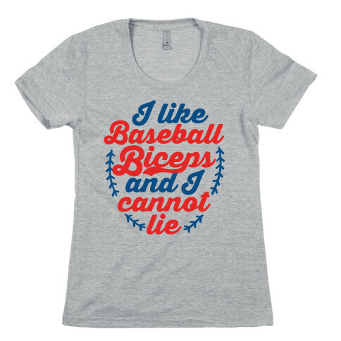 I Like Baseball Biceps and I Cannot Lie Womens T-Shirt