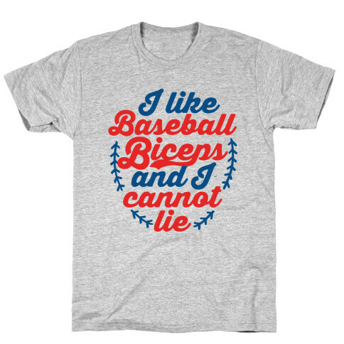 I Like Baseball Biceps and I Cannot Lie T-Shirt
